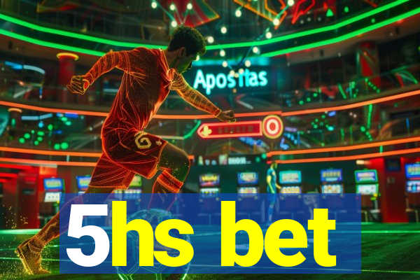 5hs bet